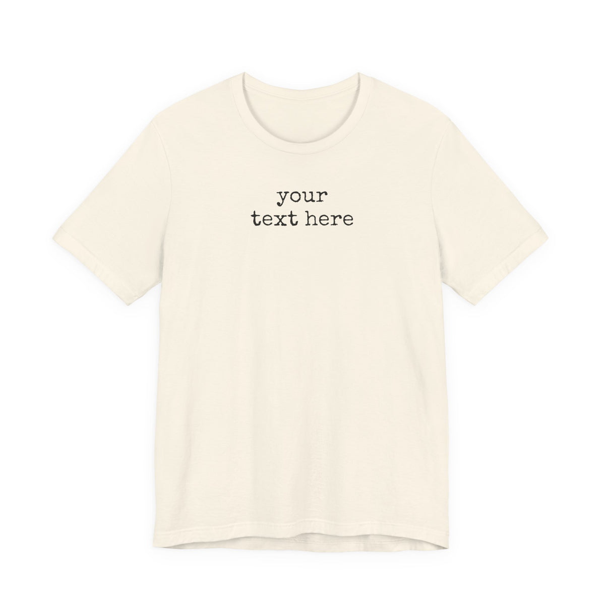 Write your Own Custom Text T-Shirt