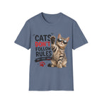 Cats Don't Follow Rules T-Shirt