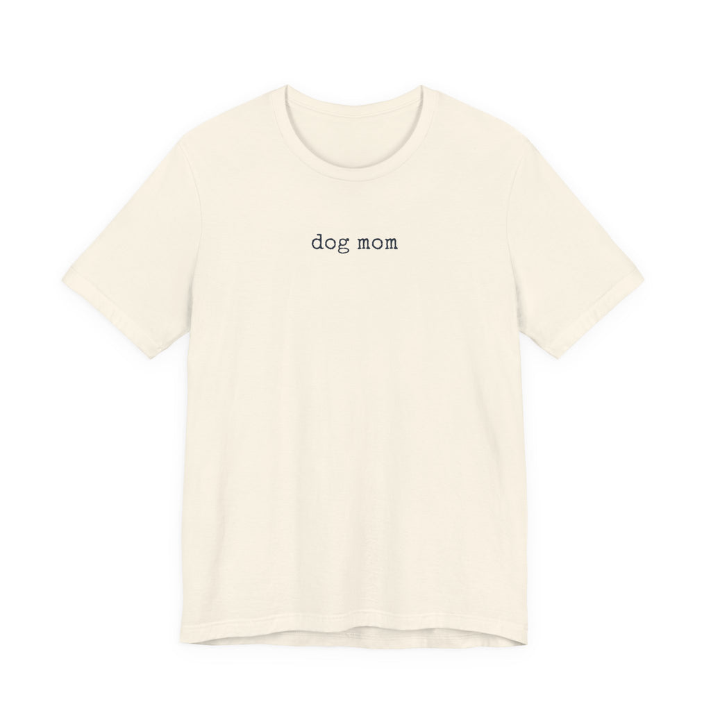 Dog Mom T-Shirt