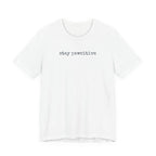 Stay Pawsitive  T-Shirt