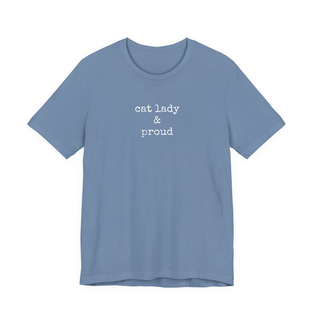 Cat Lady & Proud T-Shirt