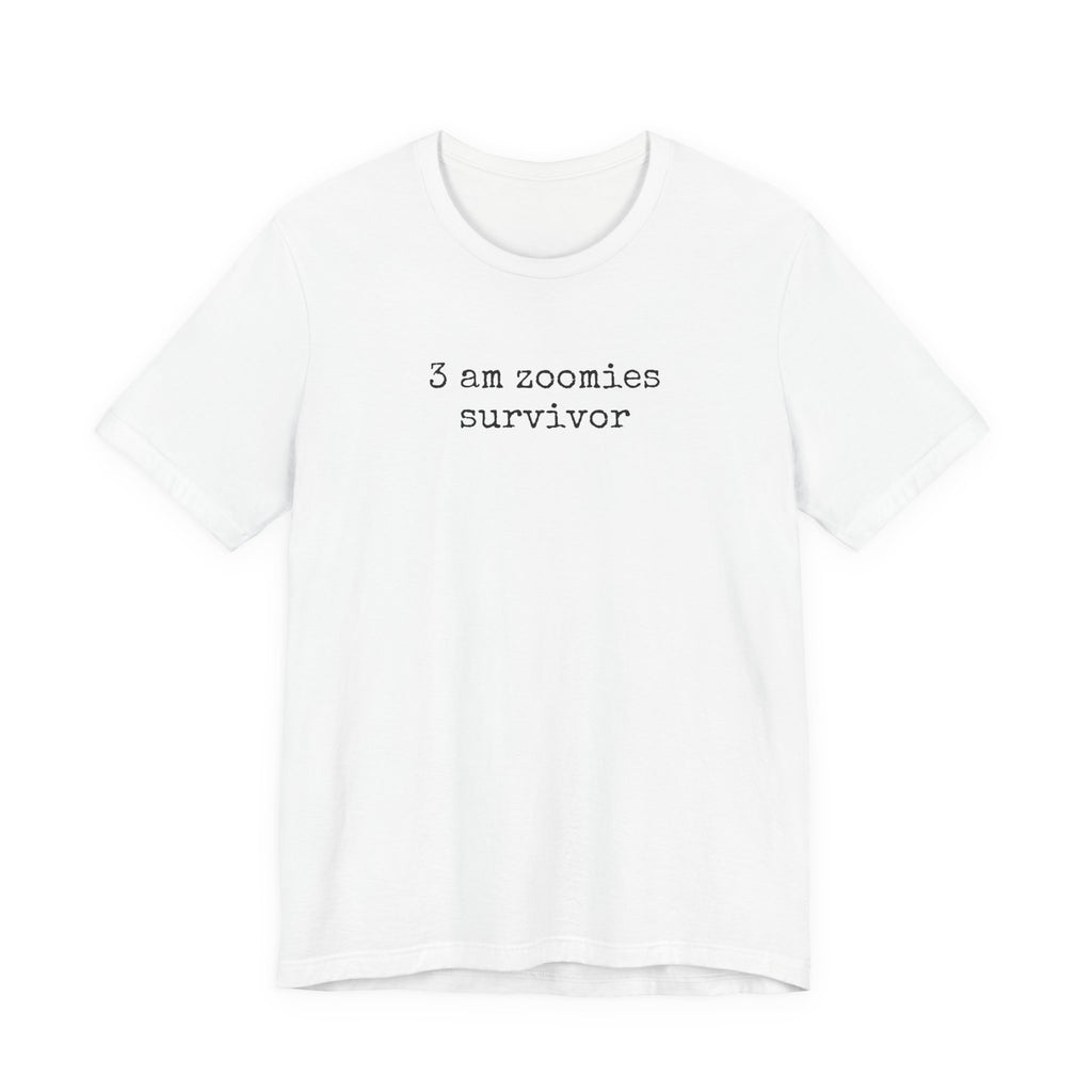 3am Zoomies Survivor Cat or Dog T-Shirt