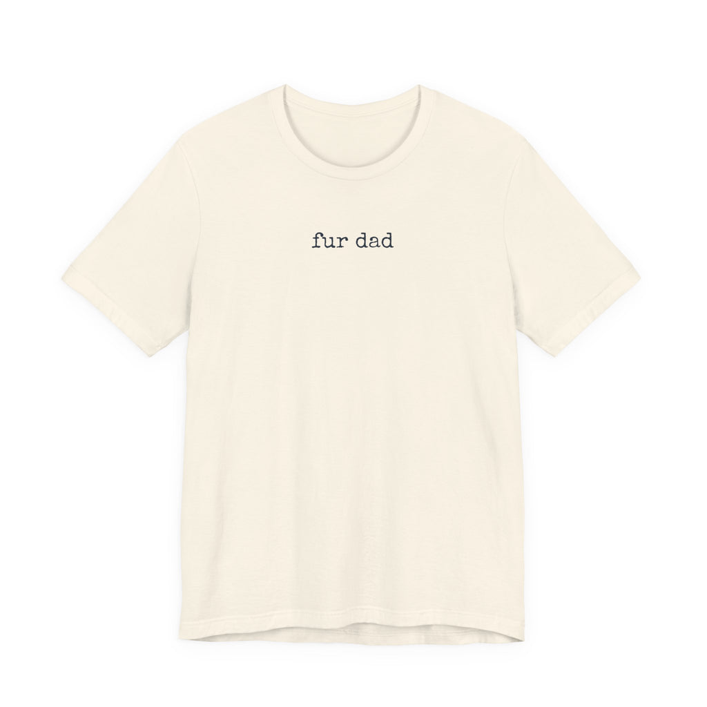 Fur Dad T-Shirt