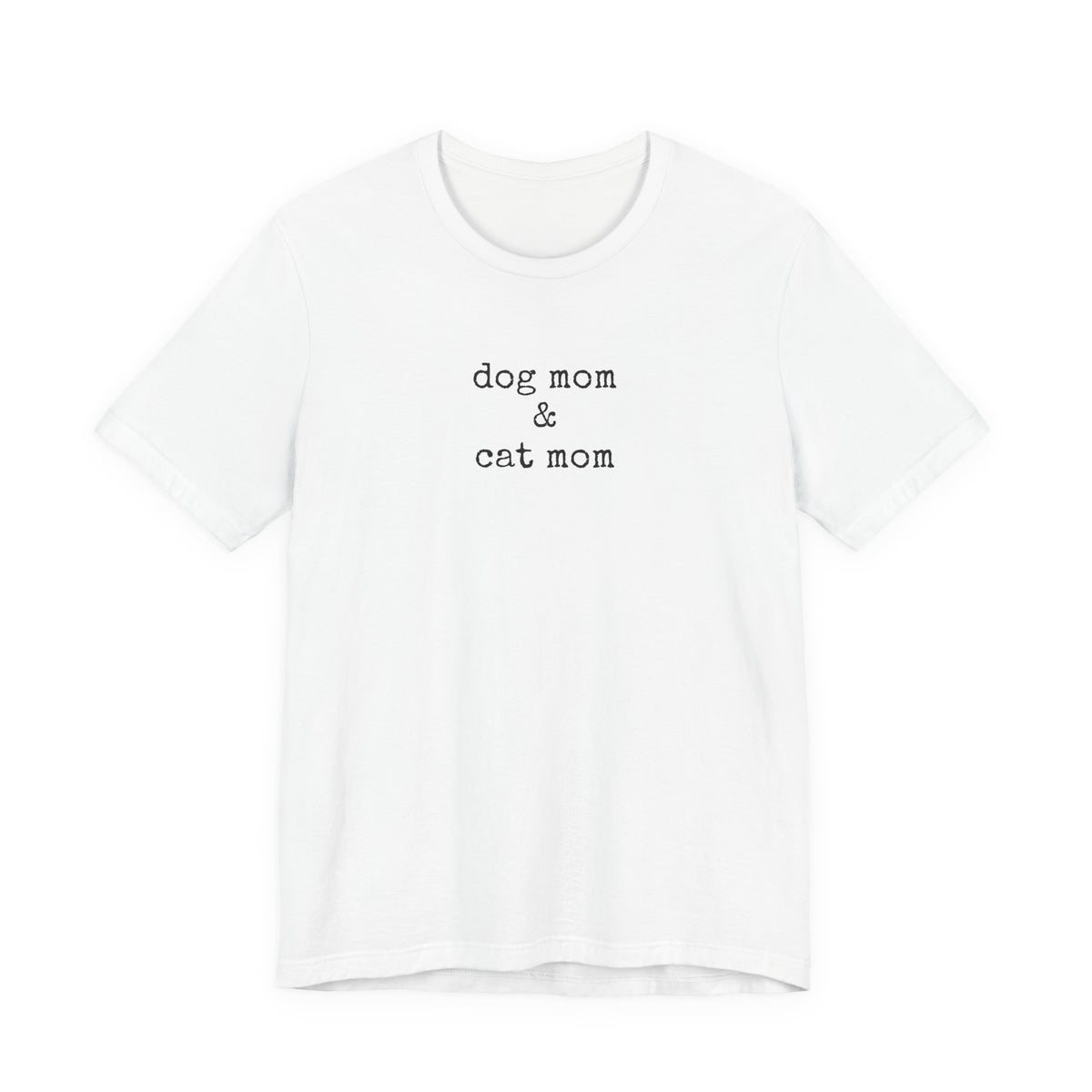 Dog Mom & Cat Mom T-Shirt