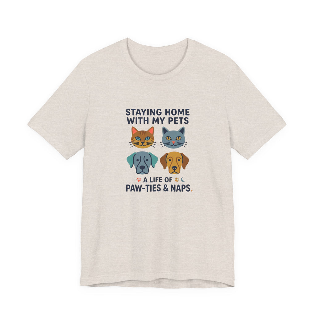 Staying Home with my Pets T-Shirt