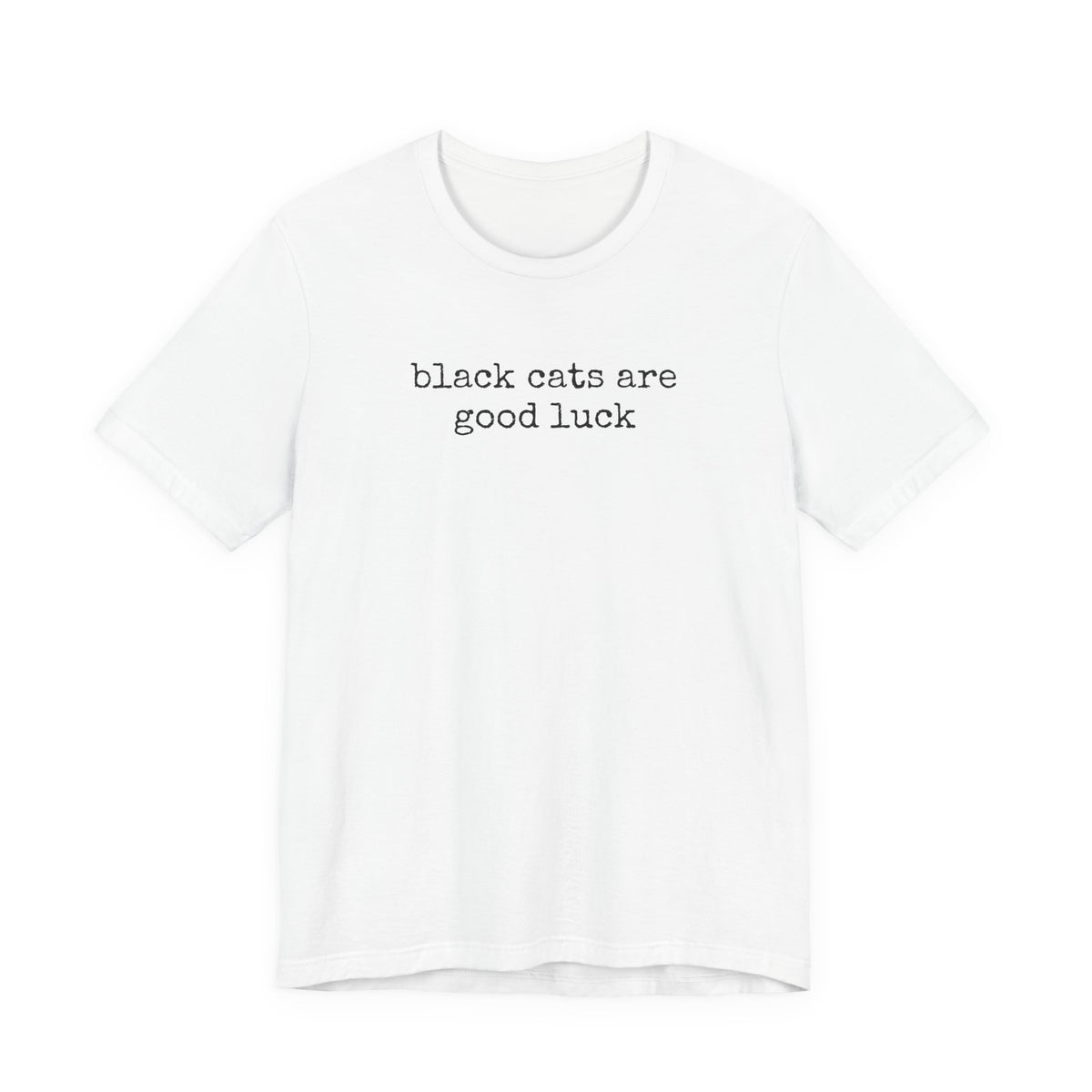 Black Cats are Good Luck T-Shirt
