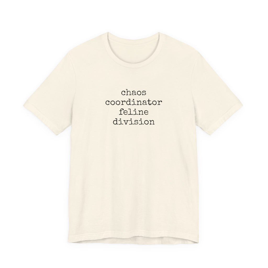 Chaos Coordinator Feline Division T-Shirt