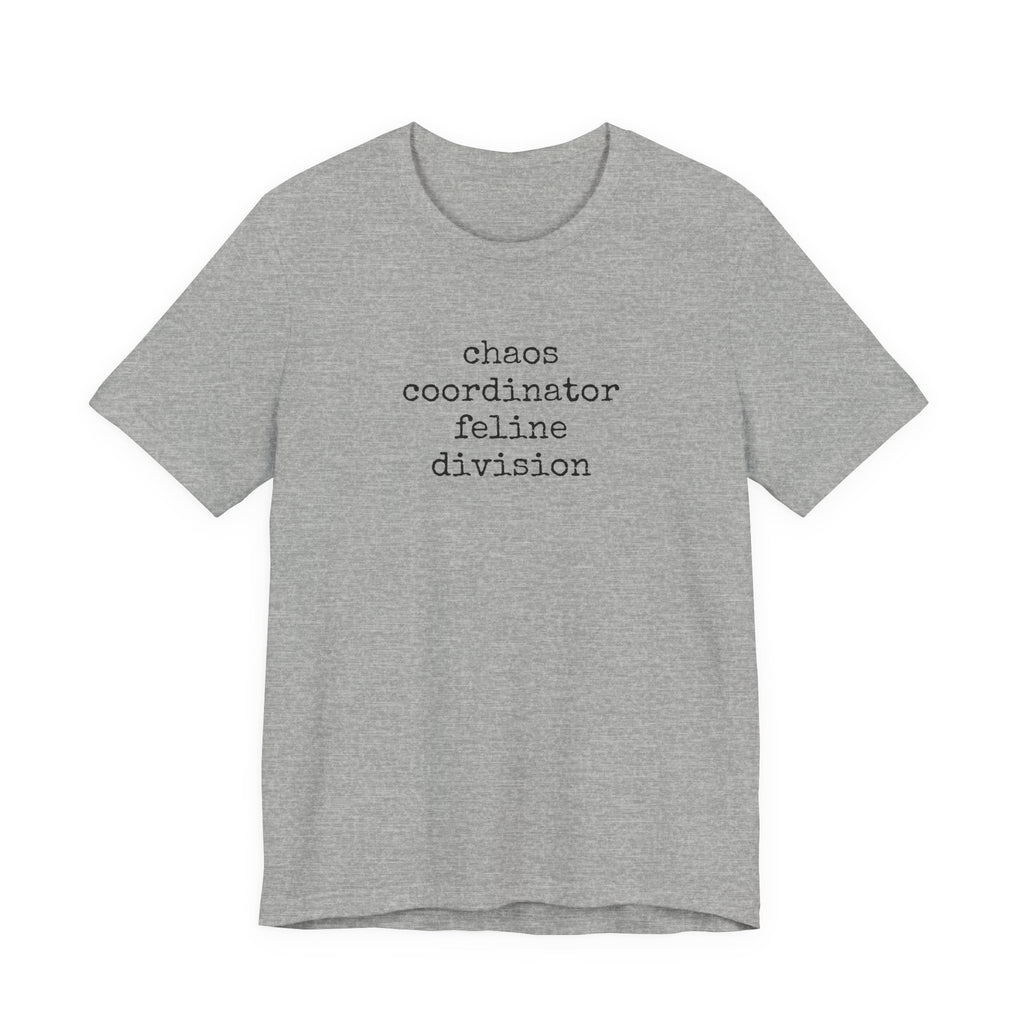 Chaos Coordinator Feline Division T-Shirt