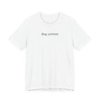 Dog Person T-Shirt