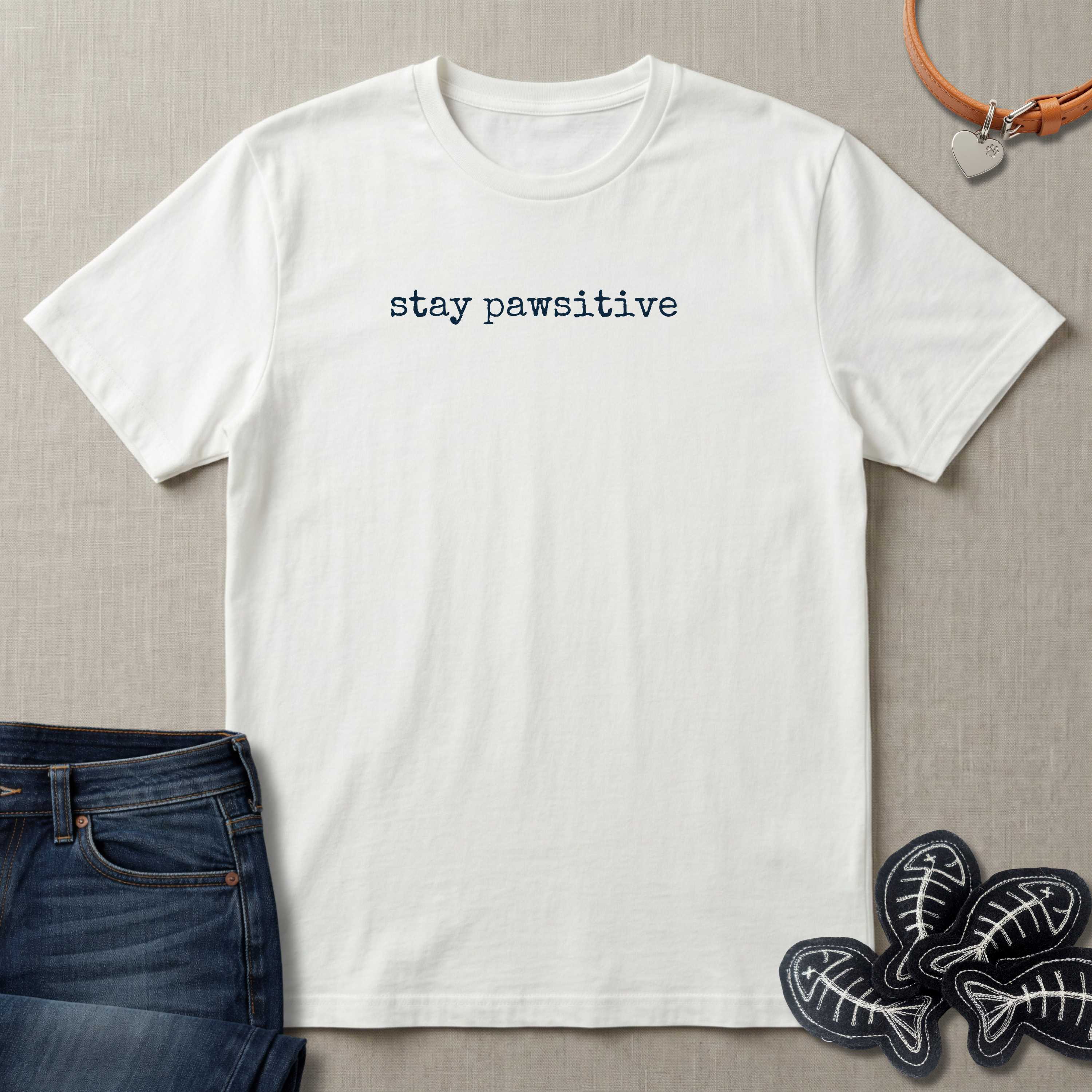 Stay Pawsitive  T-Shirt