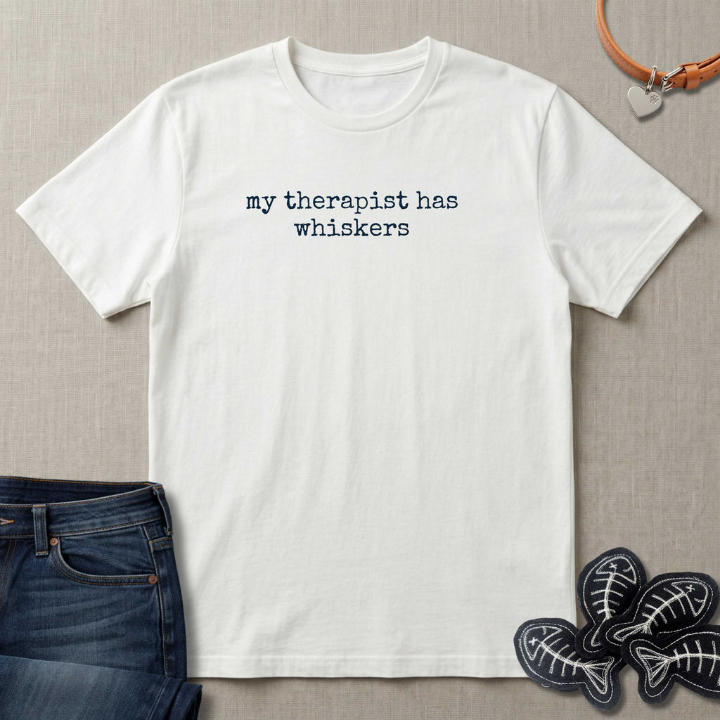 My Therapist has Whiskers T-Shirt