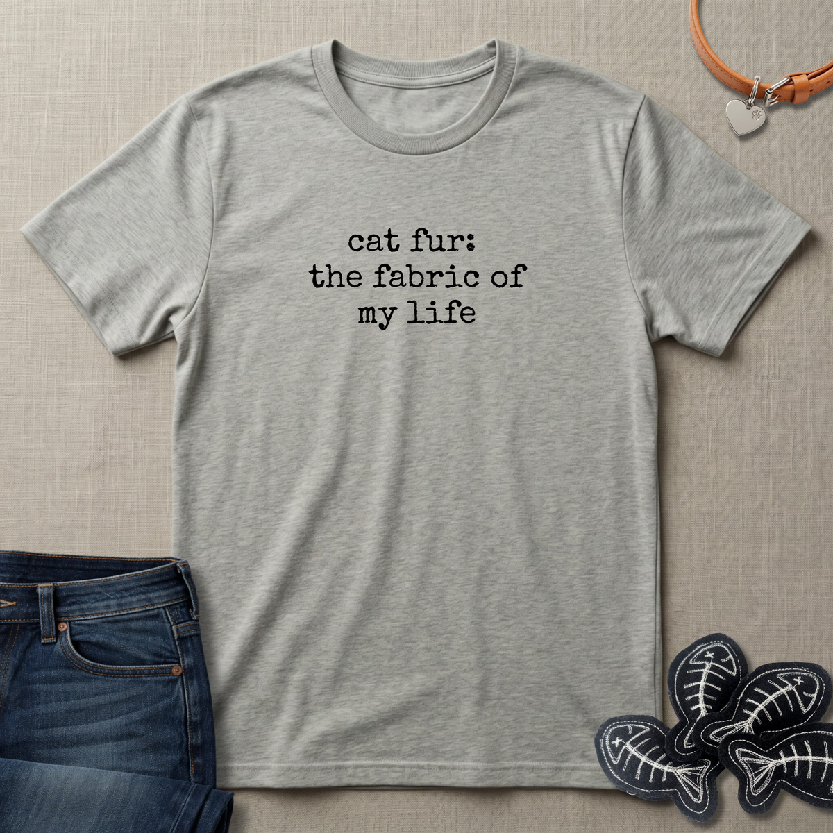Cat Fur: The Fabric of my Life T-Shirt