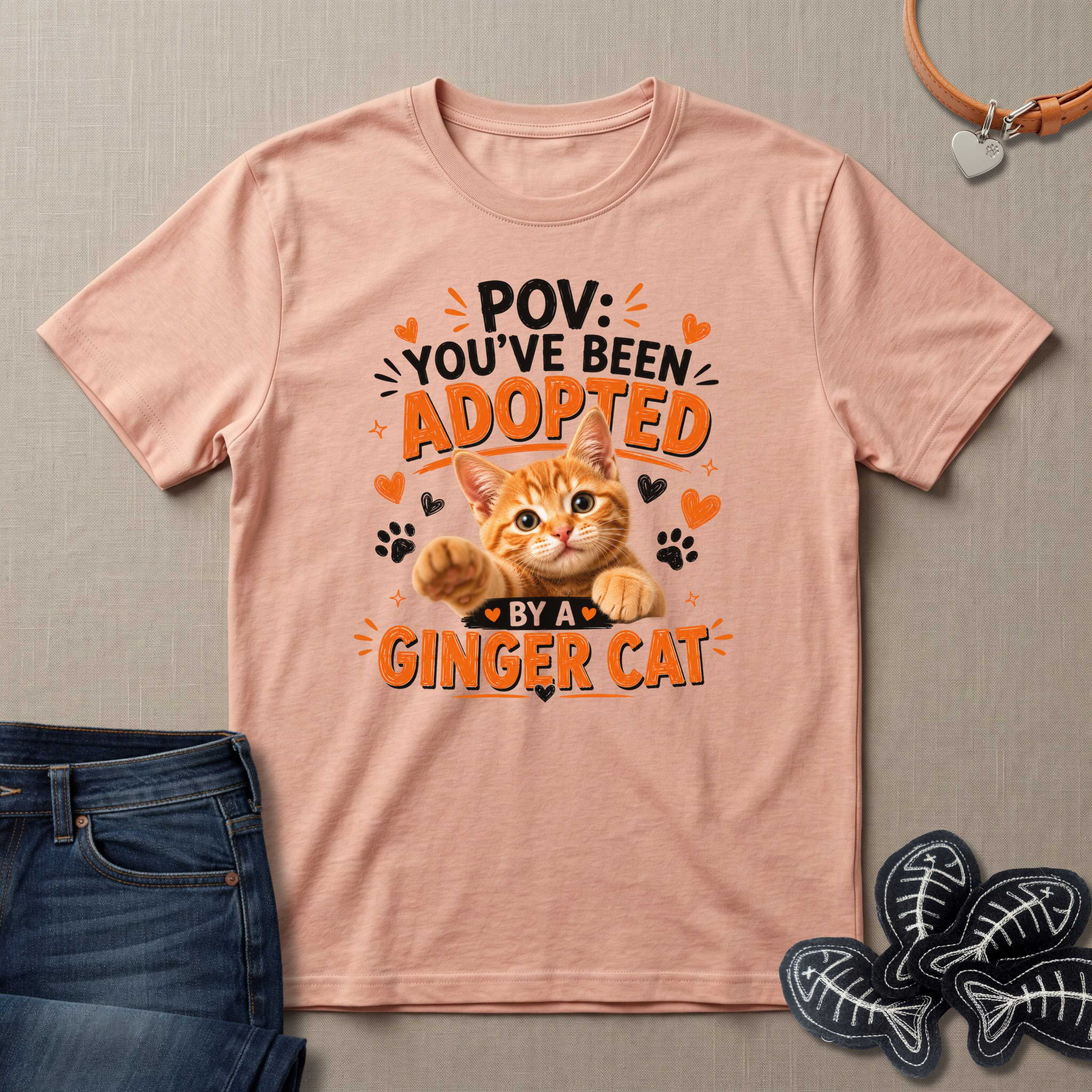 POV You've Been Adopted By an Orange Cat T-Shirt