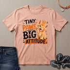 Tiny Paws Big Attitude T-Shirt