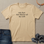 Cat Fur: The Fabric of my Life T-Shirt