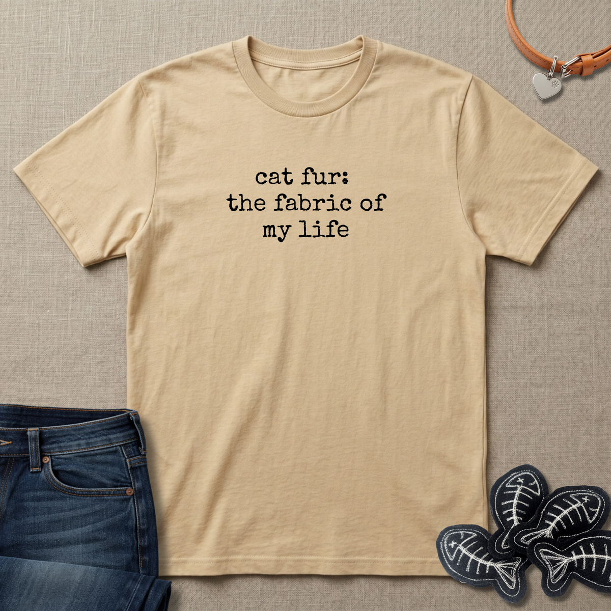 Cat Fur: The Fabric of my Life T-Shirt