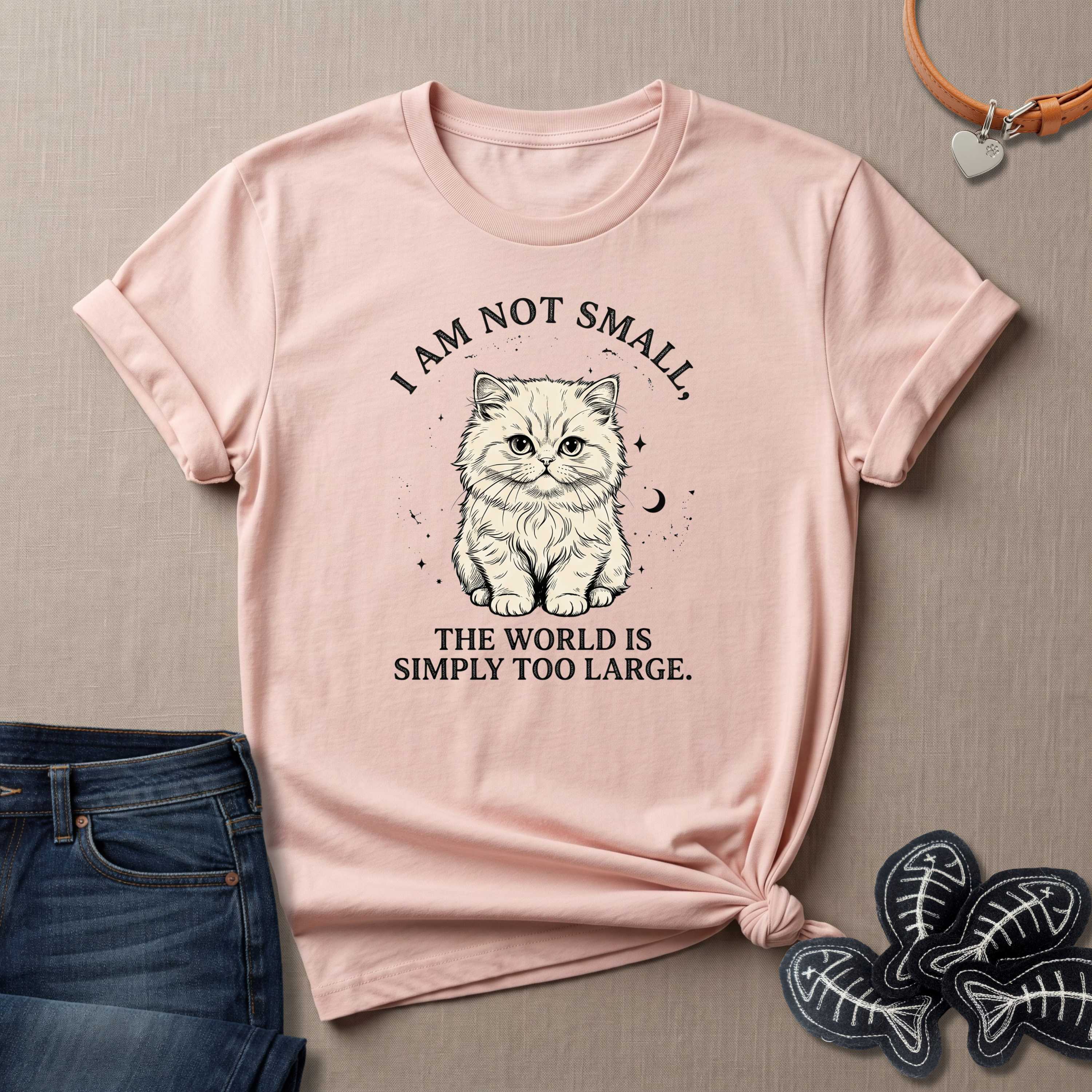 I am not Small, The World is Simply Too Large Cat T-Shirt