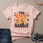 Too Cute to Handle Cat T-Shirt