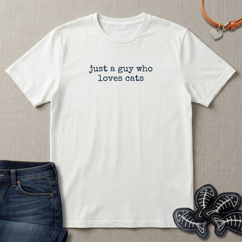 Just A Guy Who Loves Cats T-Shirt