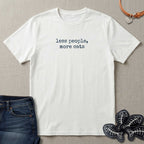 Less People, More Cats T-Shirt
