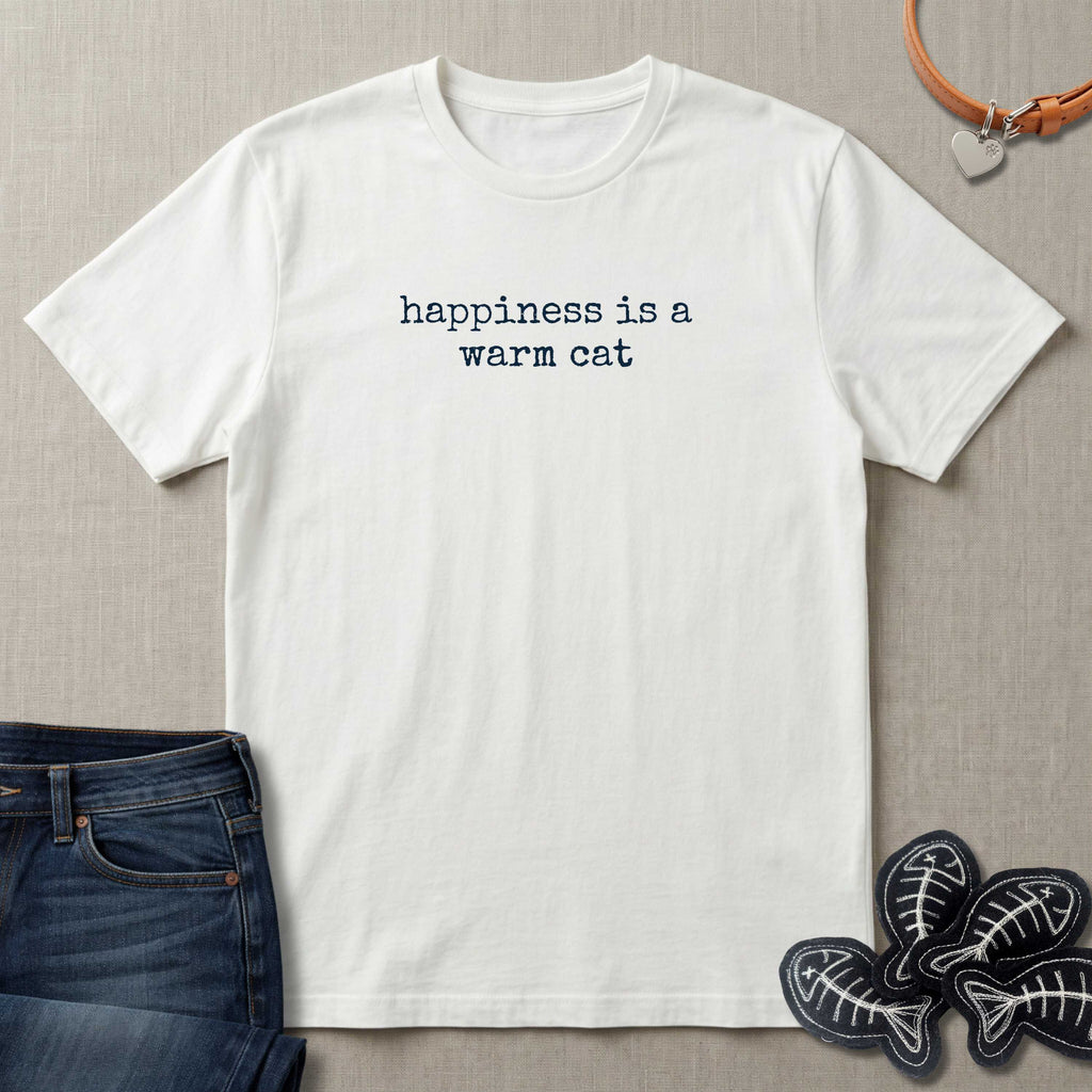 Happiness is a Warm Cat T-Shirt
