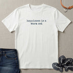 Happiness is a Warm Cat T-Shirt