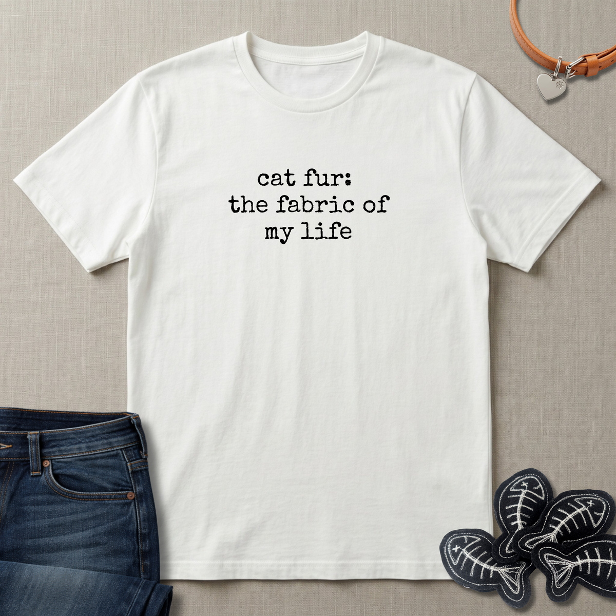 Cat Fur: The Fabric of my Life T-Shirt