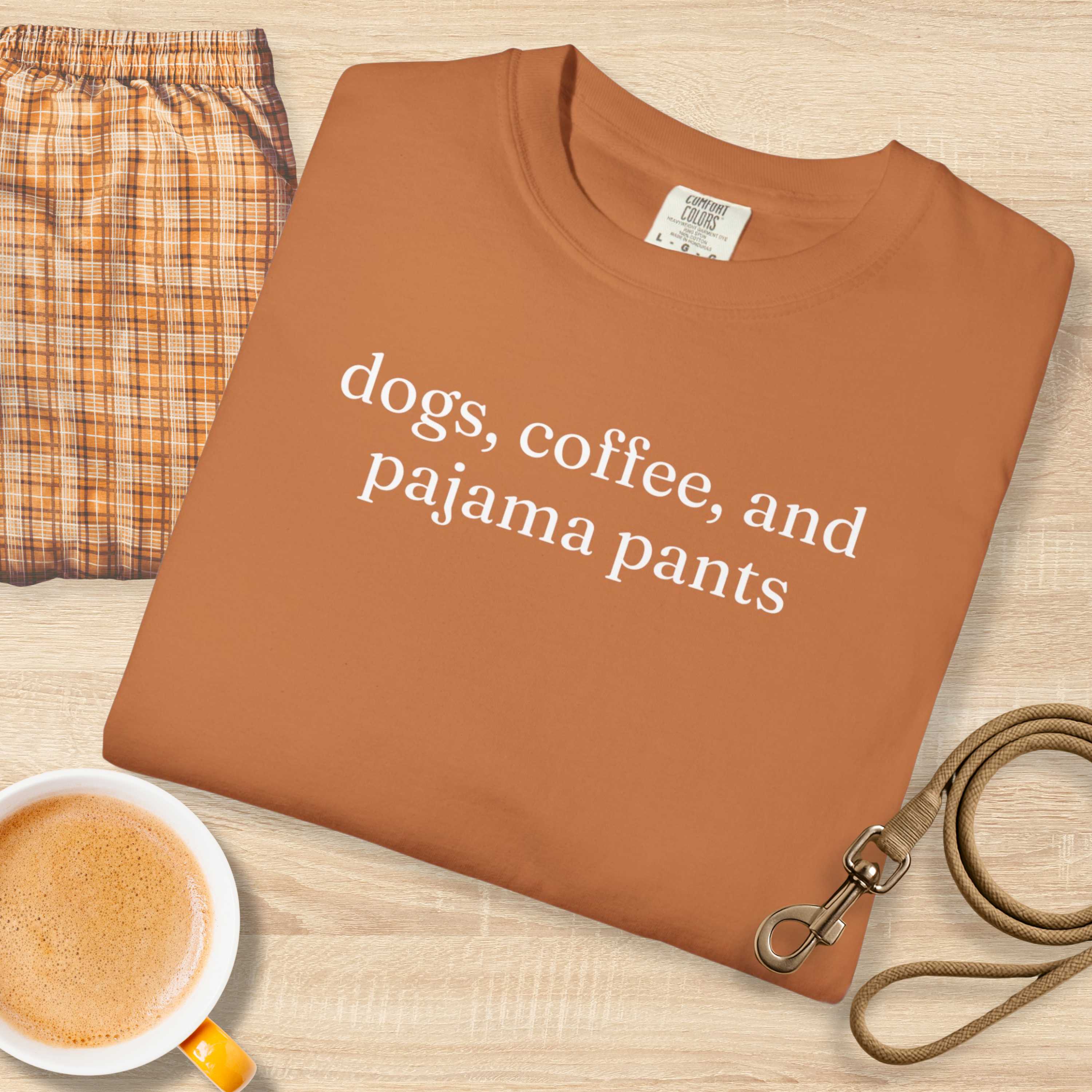 Dogs, Coffee and Pajama Pants T-Shirt