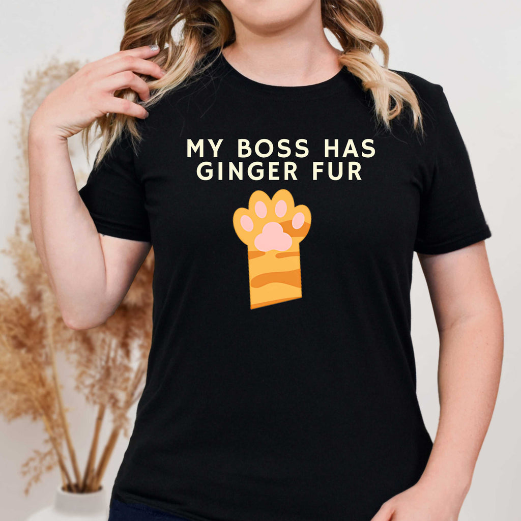 My Boss Has Ginger Fur T-Shirt