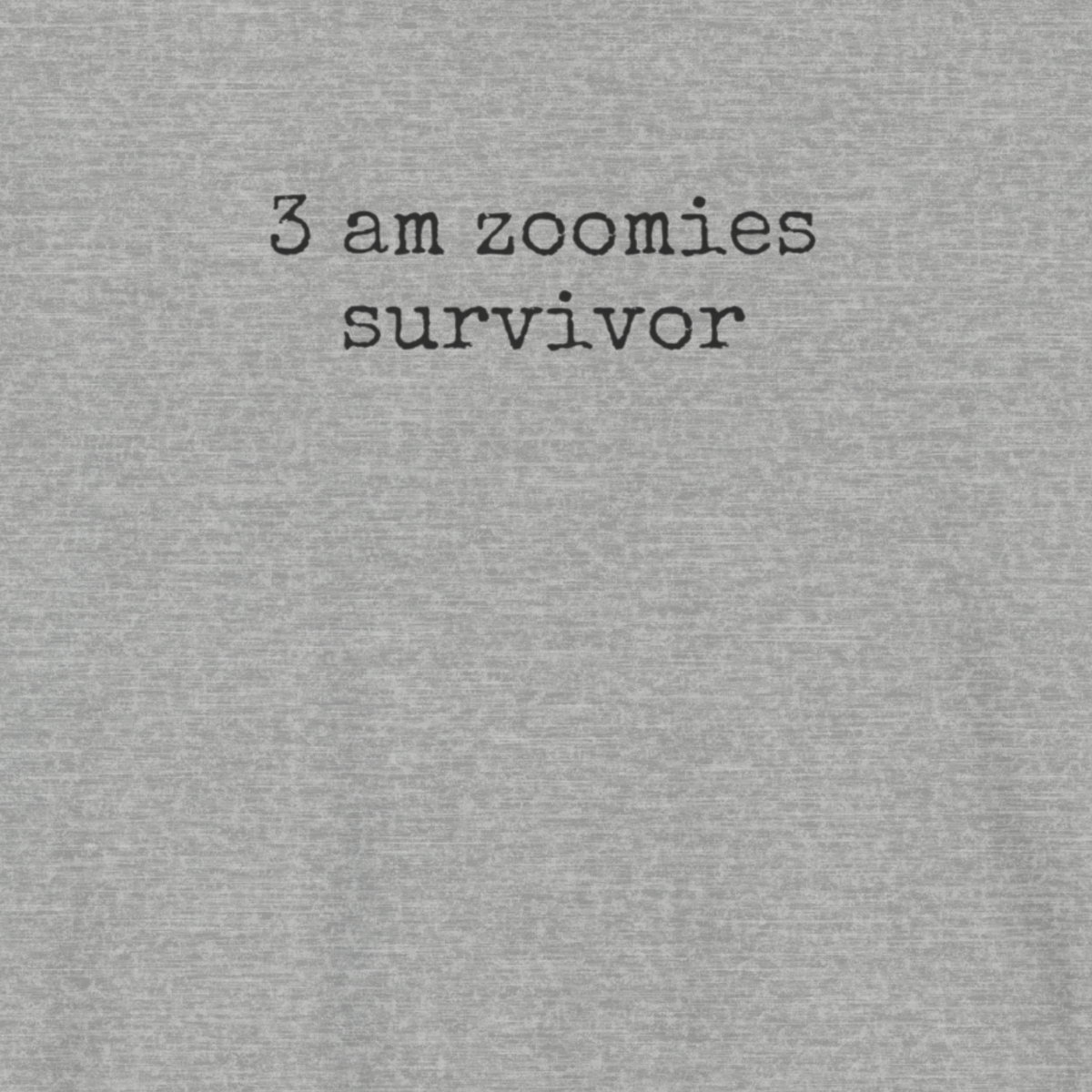 3am Zoomies Survivor Cat or Dog T-Shirt