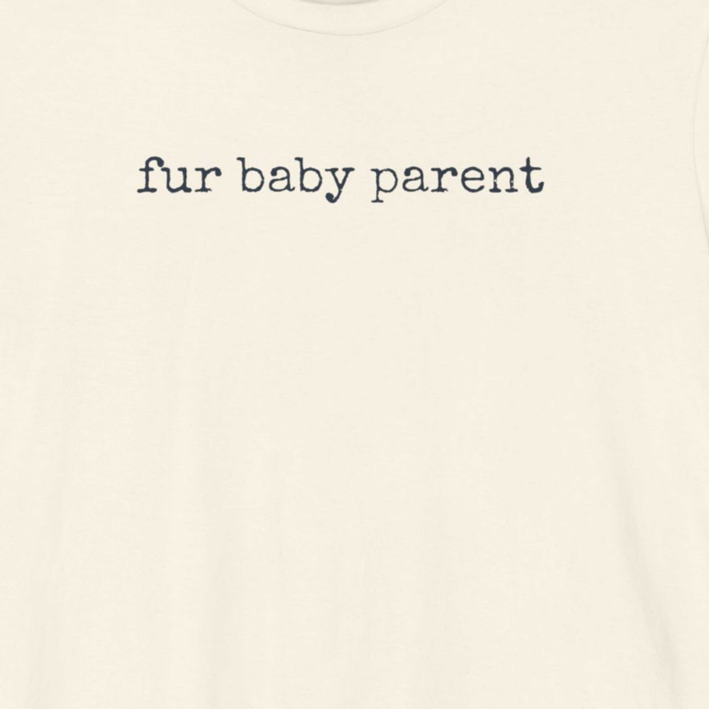 Fur Baby Parent T-Shirt