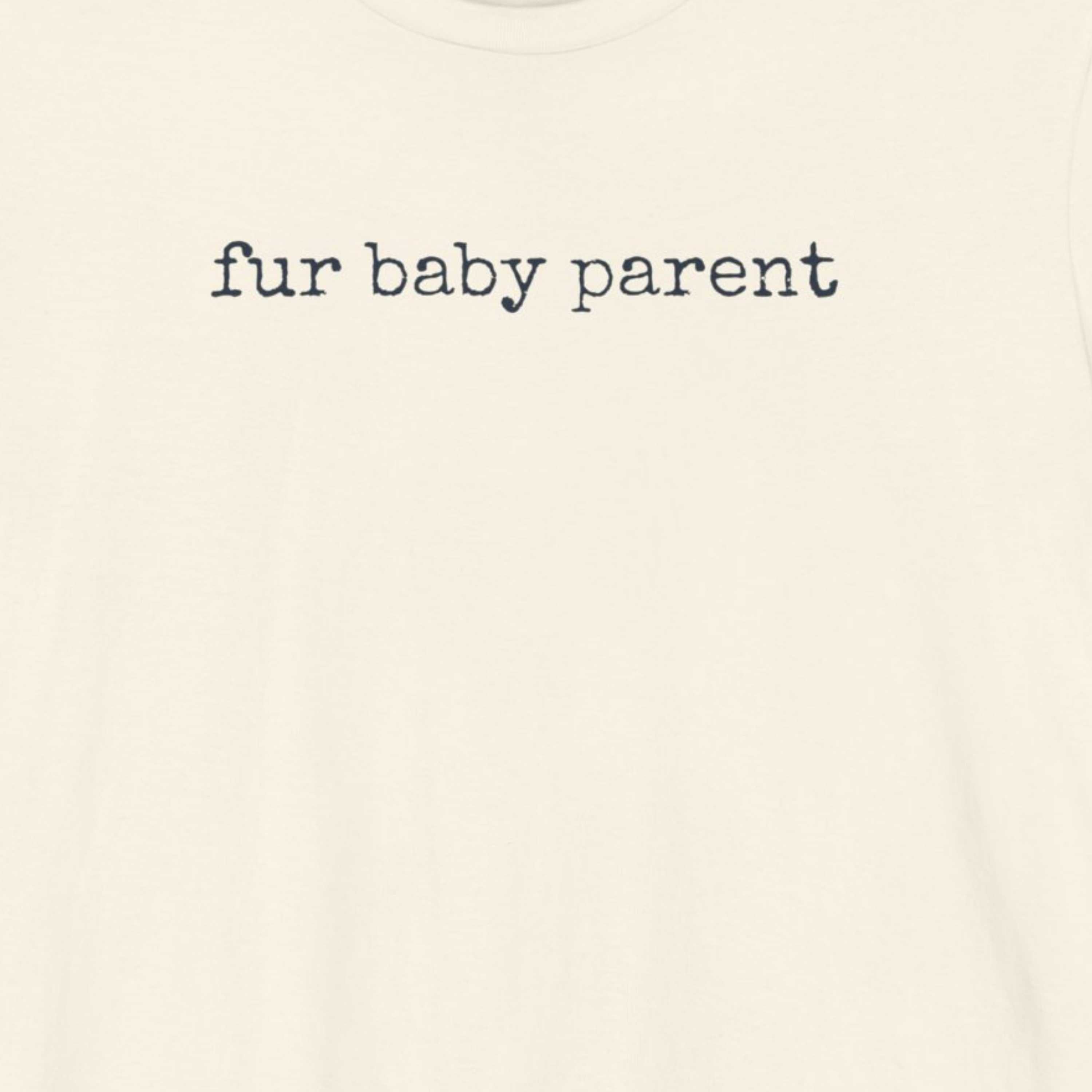 Fur Baby Parent T-Shirt