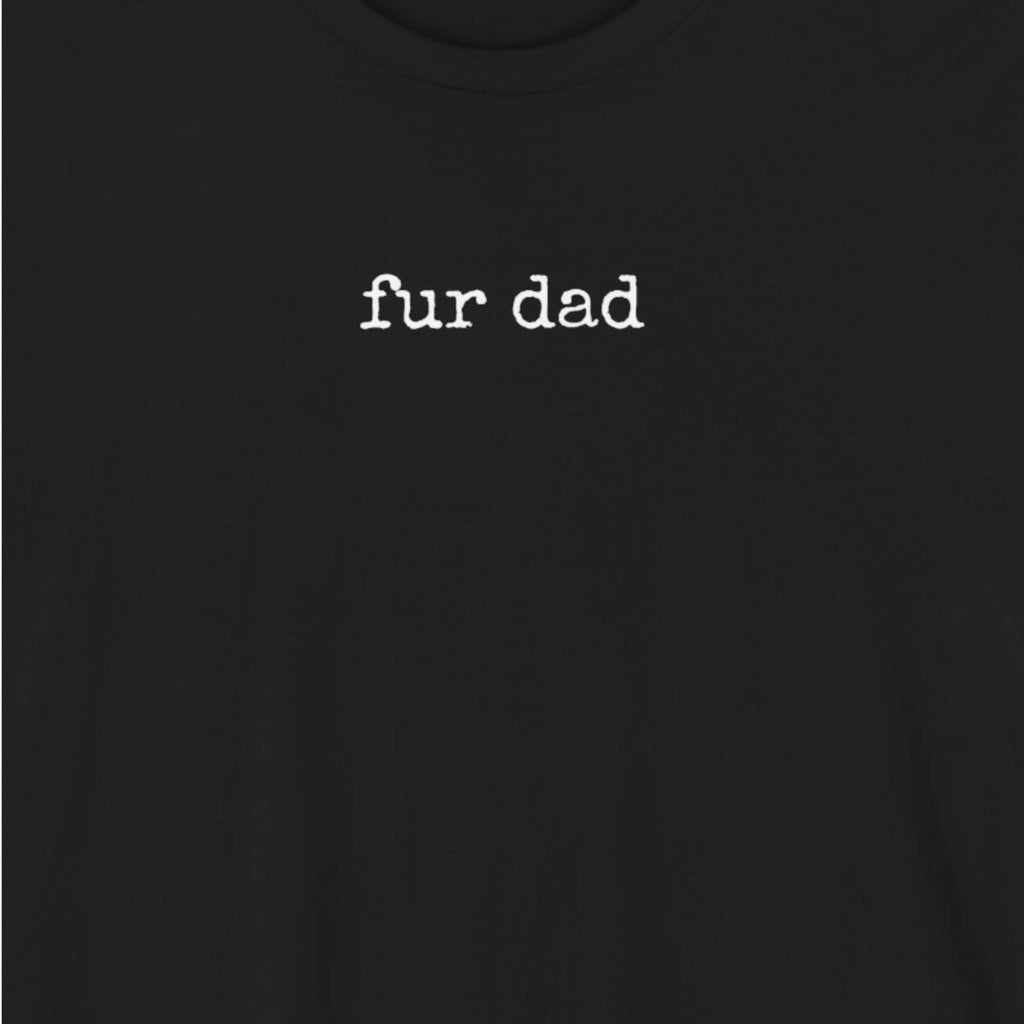 Fur Dad T-Shirt