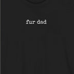 Fur Dad T-Shirt