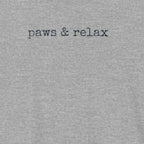 Paws & Relax (text) T-Shirt