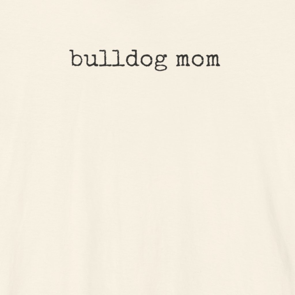Bulldog Mom T-Shirt