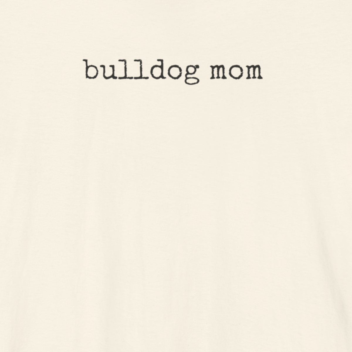 Bulldog Mom T-Shirt