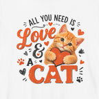 All You Need is Love and a Cat T-Shirt