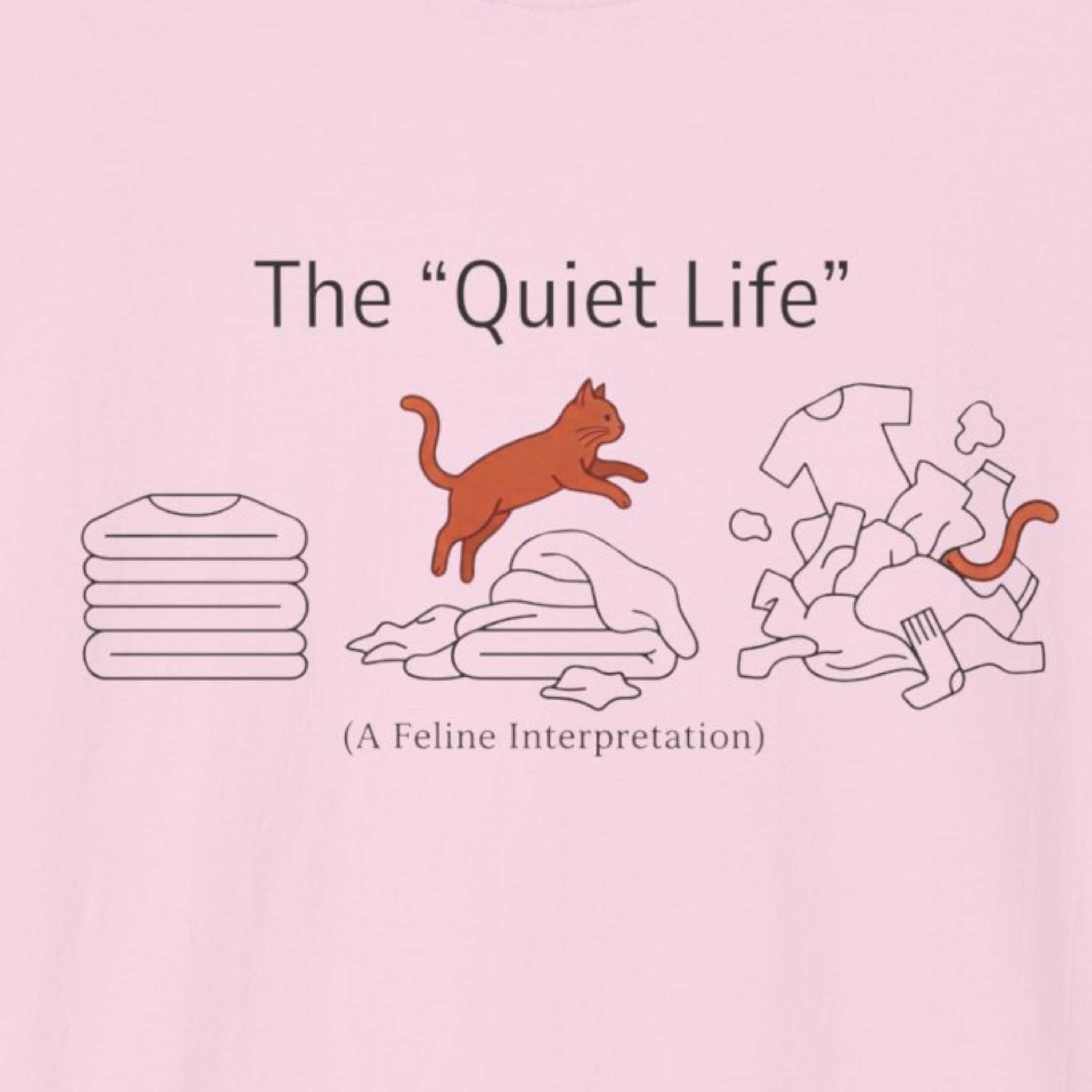The Quiet Life Cat T-Shirt