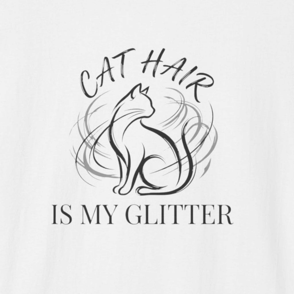 Cat Hair is My Glitter T-Shirt