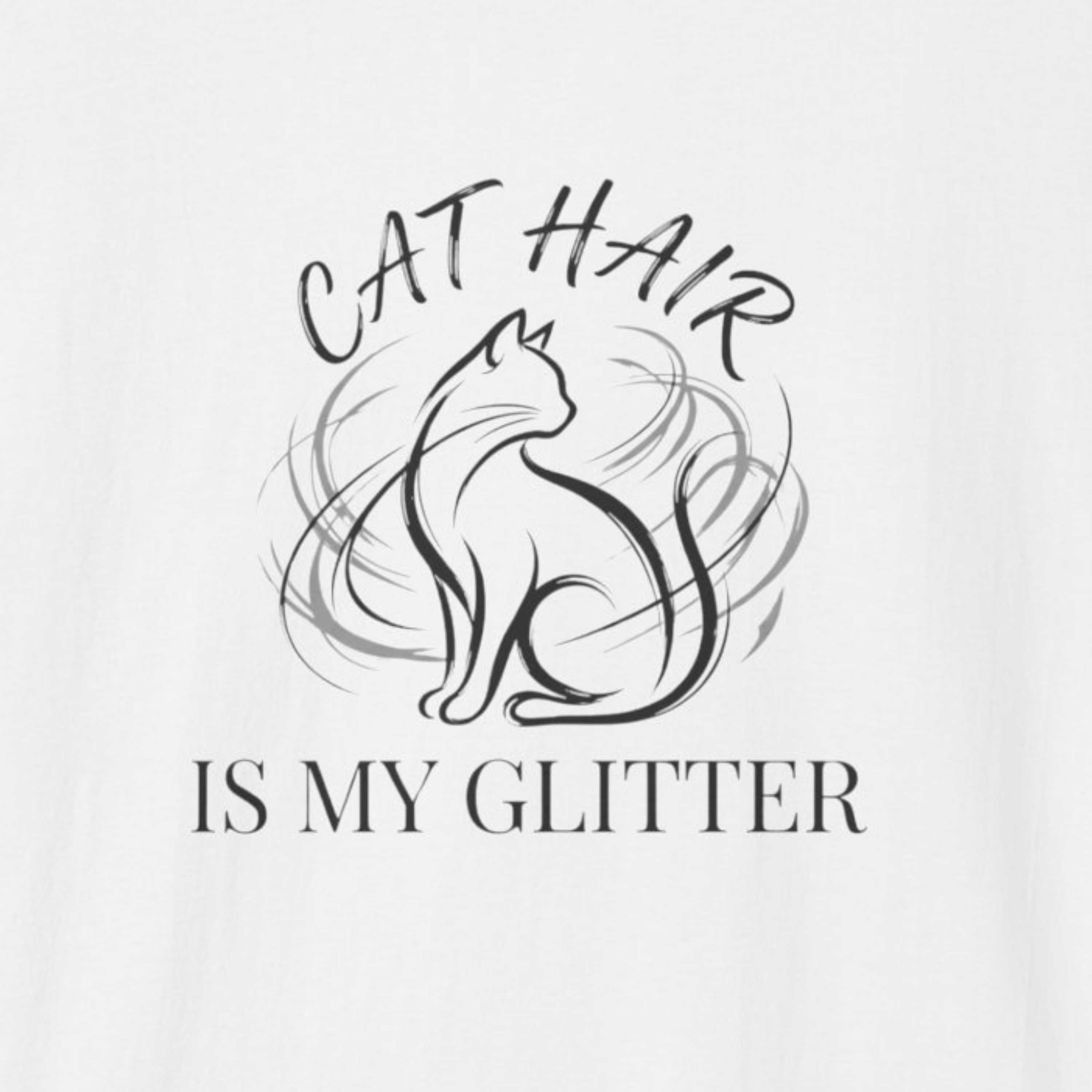 Cat Hair is My Glitter T-Shirt