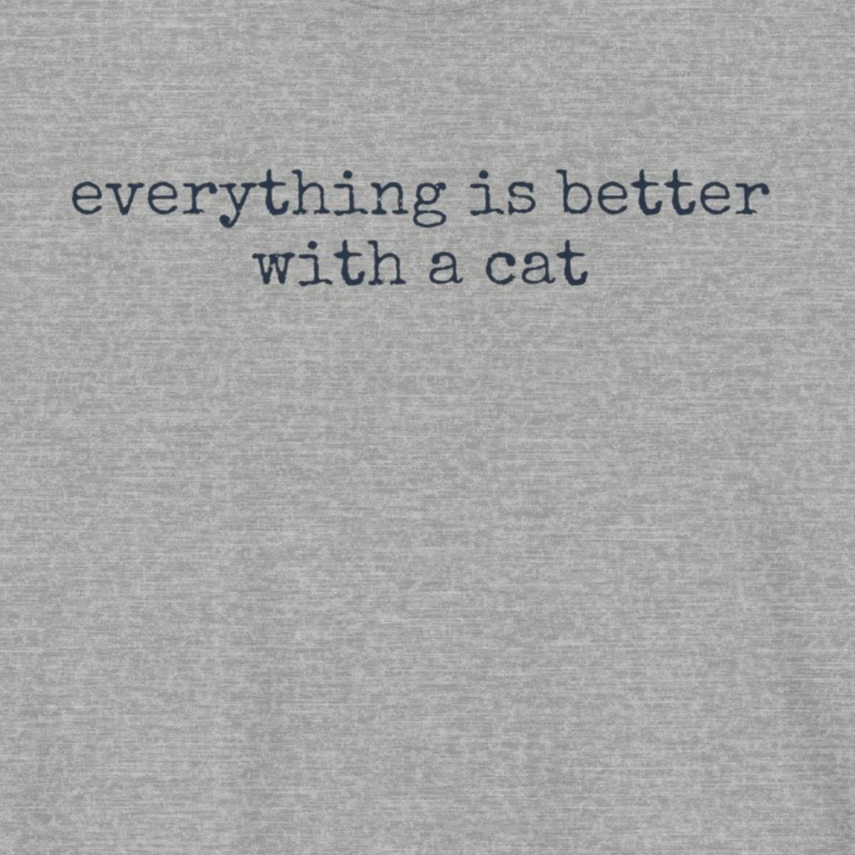 Everything is Better with a Cat T-Shirt