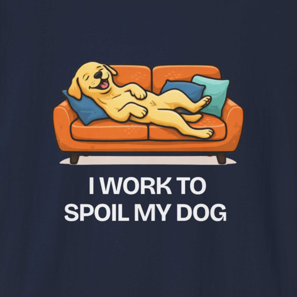 I Work to Spoil My Dog T-Shirt