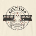 Certified Biscuit Maker T-Shirt