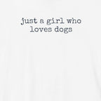 Just A Girl Who Loves Dogs T-Shirt