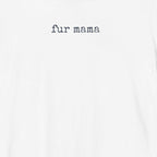 Fur Mama T-Shirt