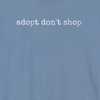 Adopt Don't Shop T-Shirt