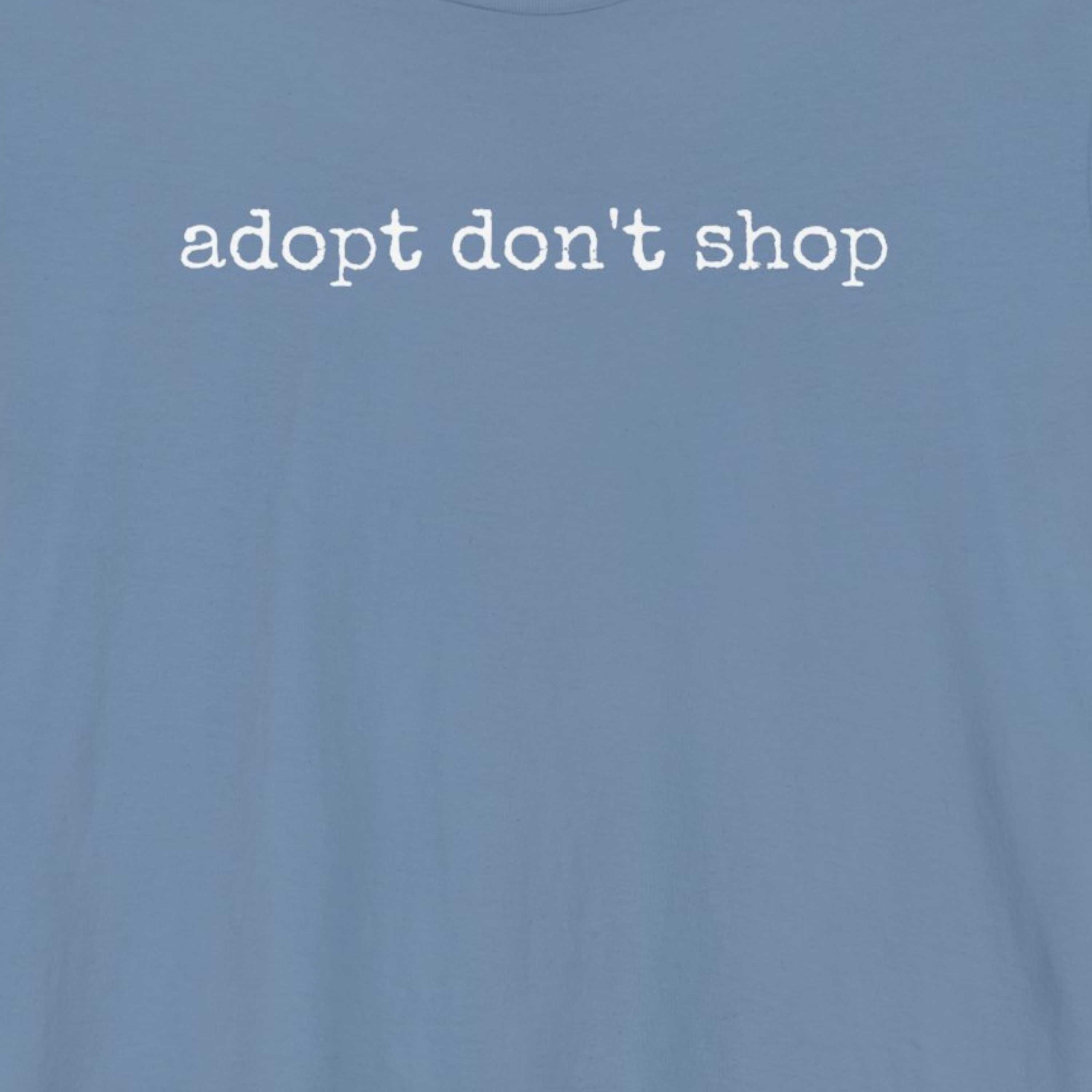 Adopt Don't Shop T-Shirt