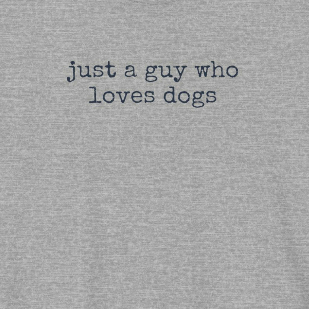Just A Guy Who Loves Dogs T-Shirt