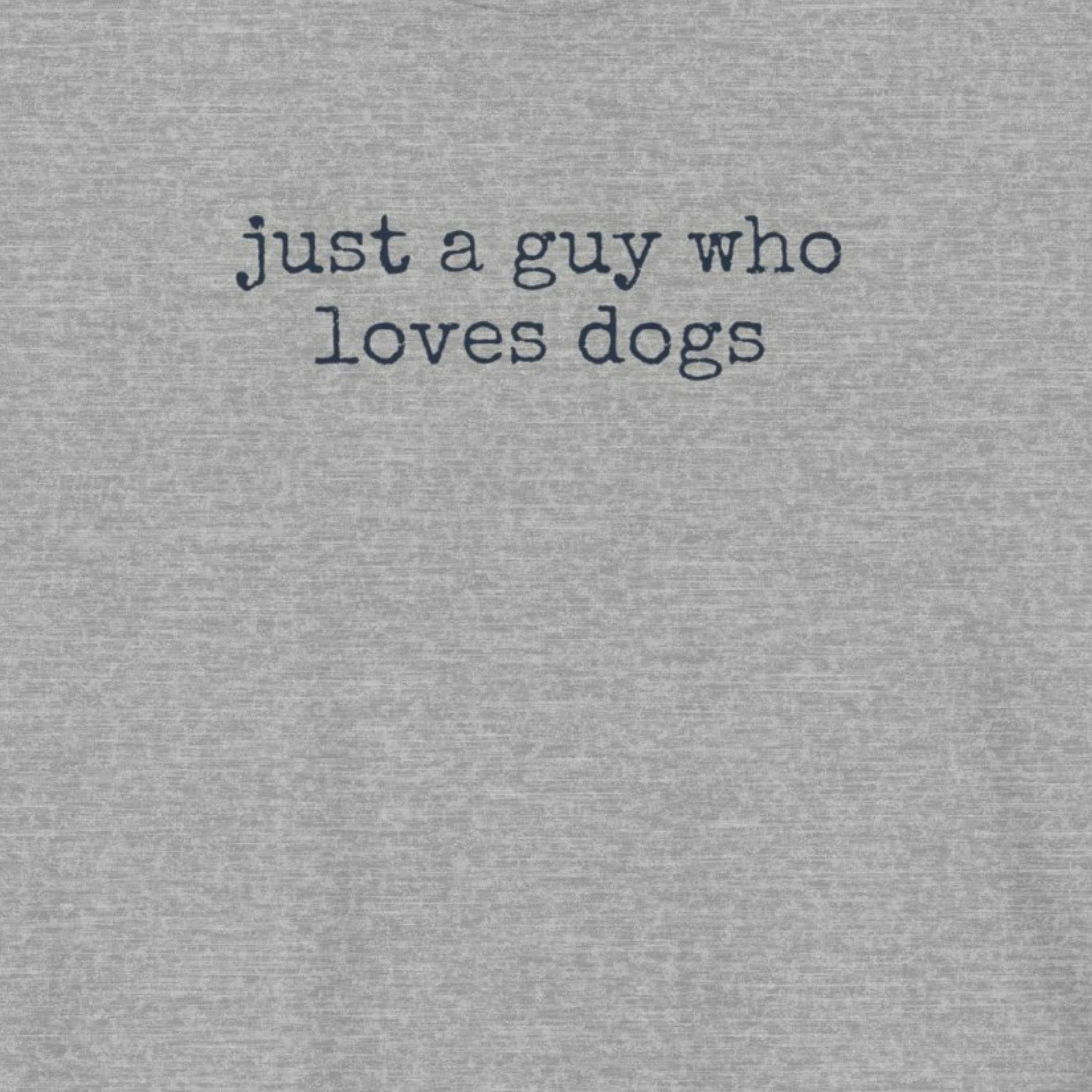 Just A Guy Who Loves Dogs T-Shirt